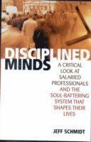 Jeff Schmidt - Disciplined Minds, Häftad