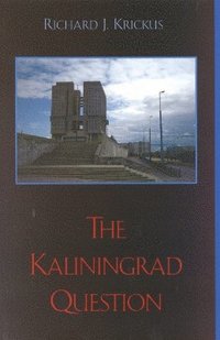 bokomslag The Kaliningrad Question