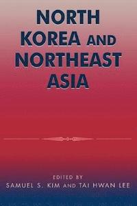 bokomslag North Korea and Northeast Asia