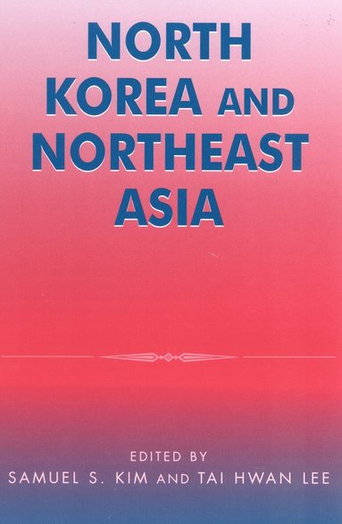 bokomslag North Korea and Northeast Asia