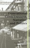 Generational Consciousness, Narrative, and Politics 1