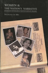 bokomslag Women and the Nation's Narrative: Gender and Nationalism in Twentieth Century Sri Lanka