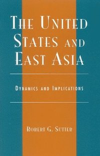 bokomslag The United States and East Asia