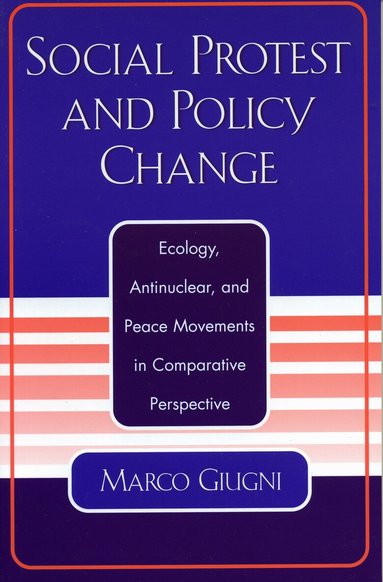 Marco Giugni - Social Protest and Policy Change, Häftad