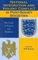 bokomslag National Integration and Violent Conflict in Post-Soviet Societies