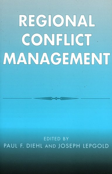 Paul F. Diehl, Joseph Lepgold - Regional Conflict Management, Häftad