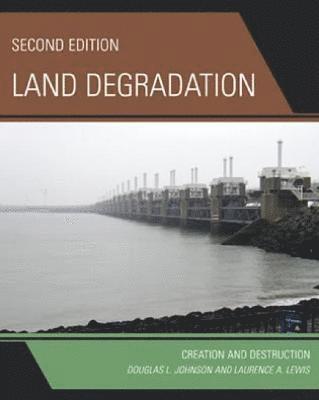 Douglas L. Johnson, Laurence A. Lewis - Land Degradation, Häftad