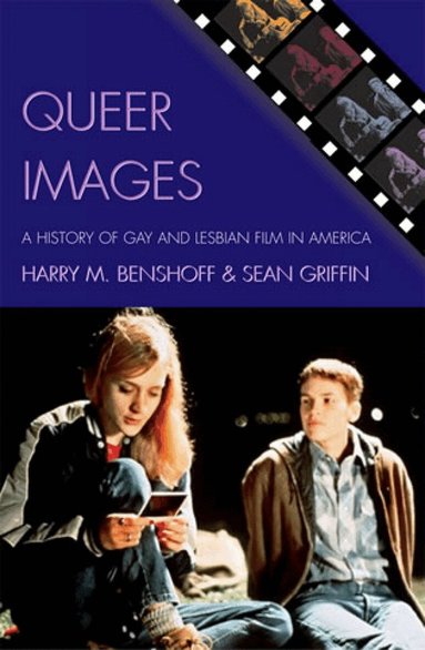 Harry M. Benshoff, Sean Griffin - Queer Images, Häftad