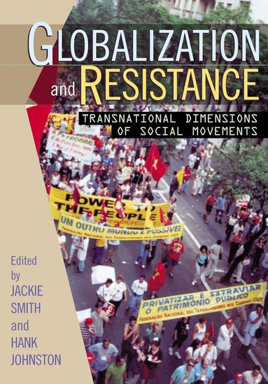 Jackie Smith, Hank Johnston - Globalization and Resistance, Häftad