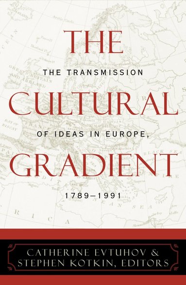 Catherine Evtuhov, Stephen Kotkin - Cultural Gradient, Häftad