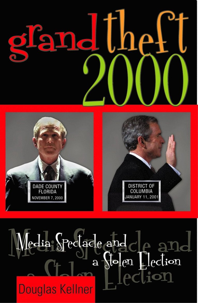 Douglas Kellner - Grand Theft 2000, Inbunden