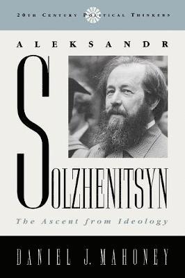 Daniel J. Mahoney - Aleksandr Solzhenitsyn, Häftad