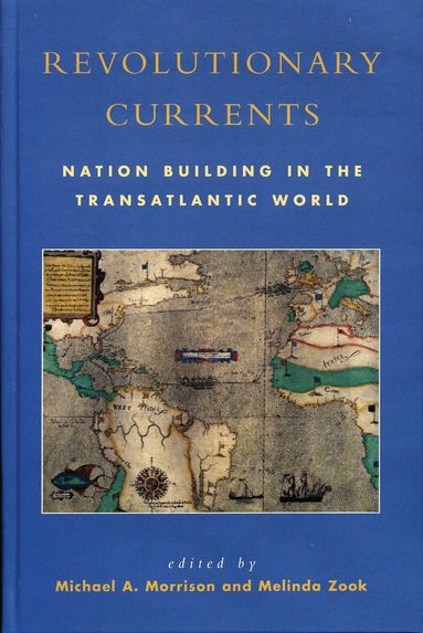 Michael A. Morrison, Melinda S. Zook - Revolutionary Currents, Häftad