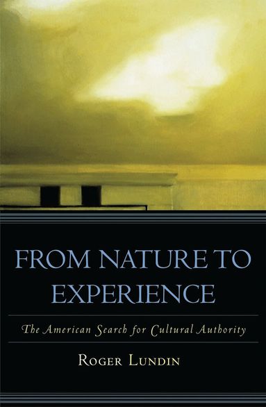 Roger Lundin - From Nature to Experience, Inbunden