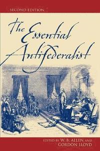 bokomslag The Essential Antifederalist
