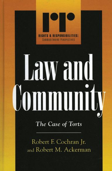 Robert F. Cochran, Robert M. Ackerman - Law and Community, Häftad