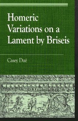 Homeric Variations on Lament by Briseis 1