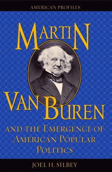 bokomslag Martin Van Buren and the Emergence of American Popular Politics