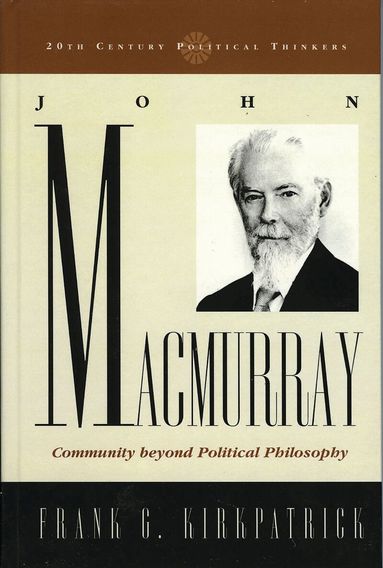 Frank G. Kirkpatrick - John Macmurray, Inbunden