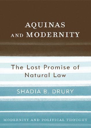 Shadia B. Drury - Aquinas and Modernity, Häftad