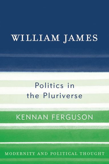 Kennan Ferguson - William James, Inbunden