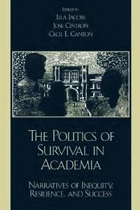 bokomslag The Politics of Survival in Academia
