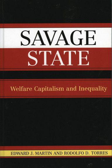 Edward J. Martin, Rodolfo D. Torres - Savage State, Häftad