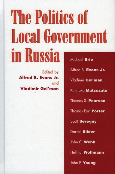 Alfred B. Evans Jr., Vladimir Gel'man - Politics of Local Government in Russia, Inbunden