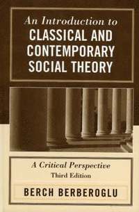 bokomslag An Introduction to Classical and Contemporary Social Theory