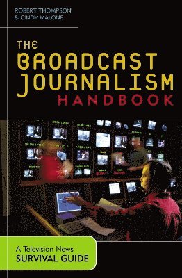 Robert Thompson, Cindy Malone - Broadcast Journalism Handbook, Häftad
