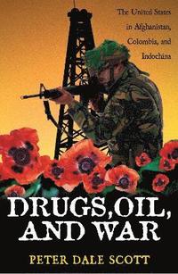 bokomslag Drugs, Oil, and War