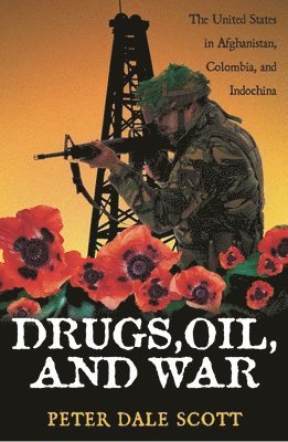 bokomslag Drugs, Oil, and War