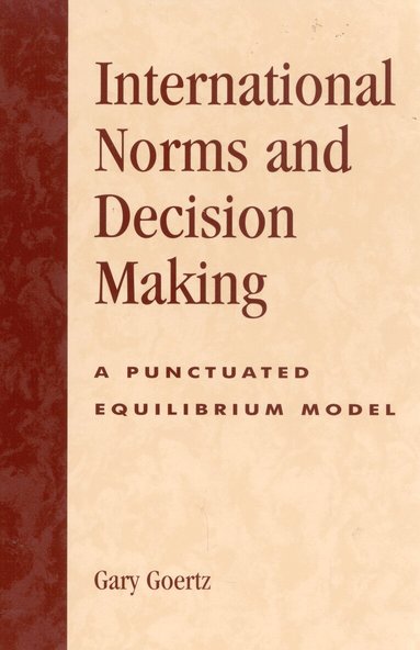 Gary Goertz - International Norms and Decisionmaking, Häftad