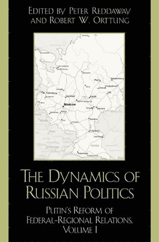 Peter Reddaway, Robert W. Orttung - Dynamics of Russian Politics, Inbunden