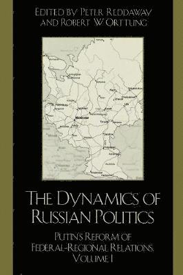 bokomslag The Dynamics of Russian Politics