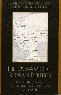 bokomslag The Dynamics of Russian Politics