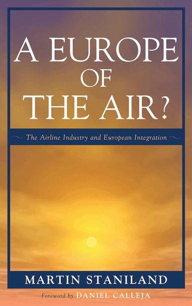 Martin Staniland - Europe of the Air?, Inbunden