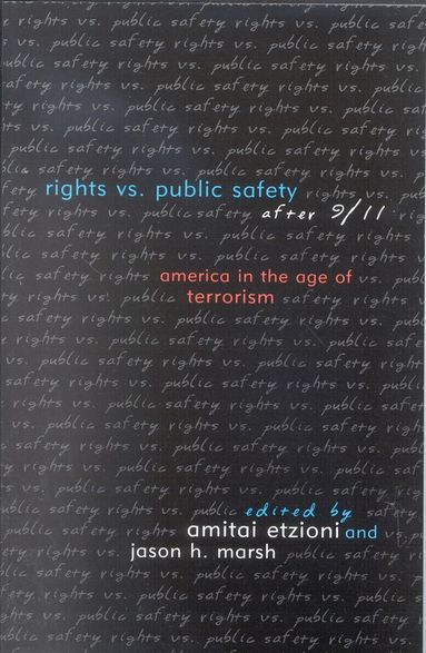 Amitai Etzioni, Jason H. Marsh - Rights vs. Public Safety after 9/11, Inbunden