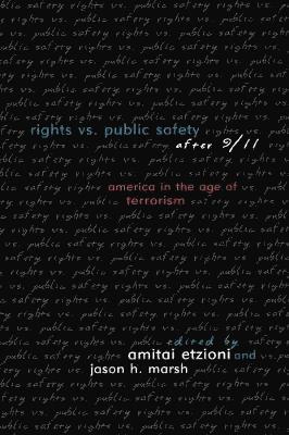 Amitai Etzioni, Jason H. Marsh - Rights vs. Public Safety after 9/11, Häftad