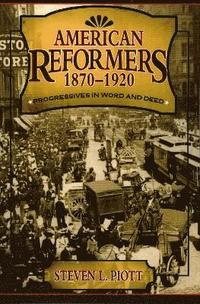 bokomslag American Reformers, 18701920