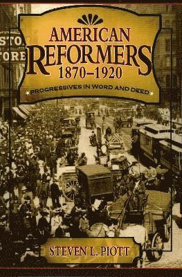 American Reformers, 18701920 1