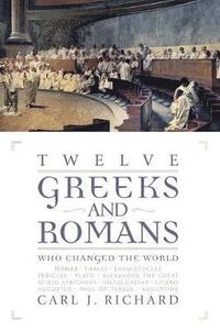 bokomslag Twelve Greeks and Romans Who Changed the World