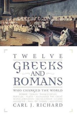 bokomslag Twelve Greeks and Romans Who Changed the World