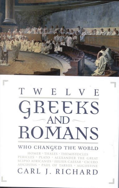 bokomslag Twelve Greeks and Romans Who Changed the World