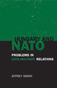 bokomslag Hungary and NATO