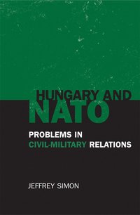 bokomslag Hungary and NATO