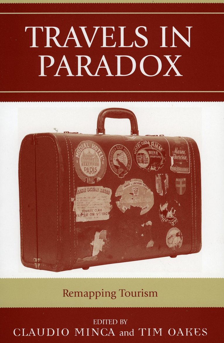 Claudio Minca, Tim Oakes - Travels in Paradox, Häftad