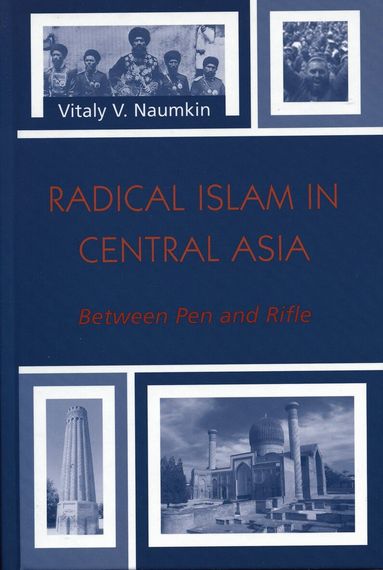 Vitaly V. Naumkin - Radical Islam in Central Asia, Häftad