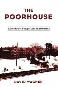 bokomslag The Poorhouse