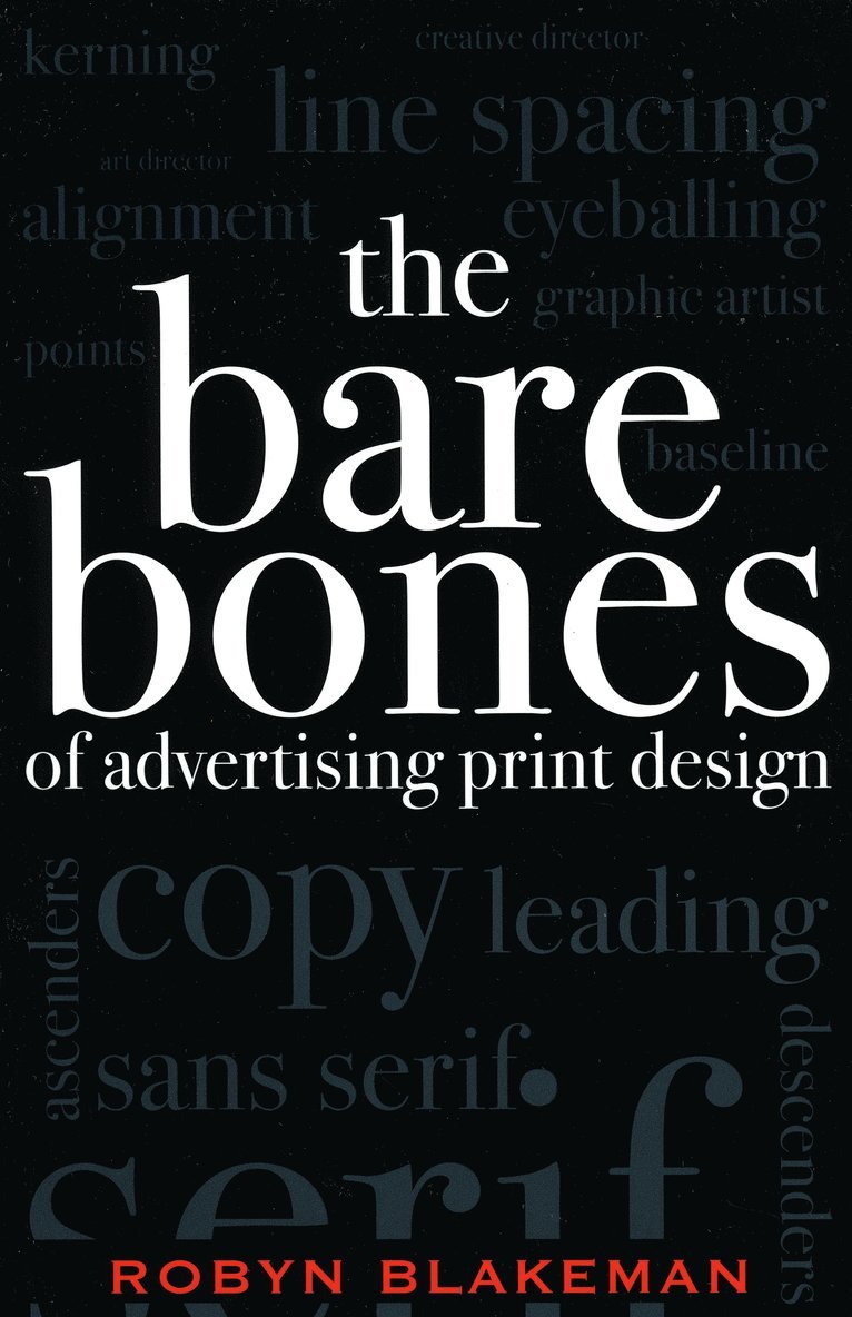 Robyn Blakeman - Bare Bones of Advertising Print Design, Häftad
